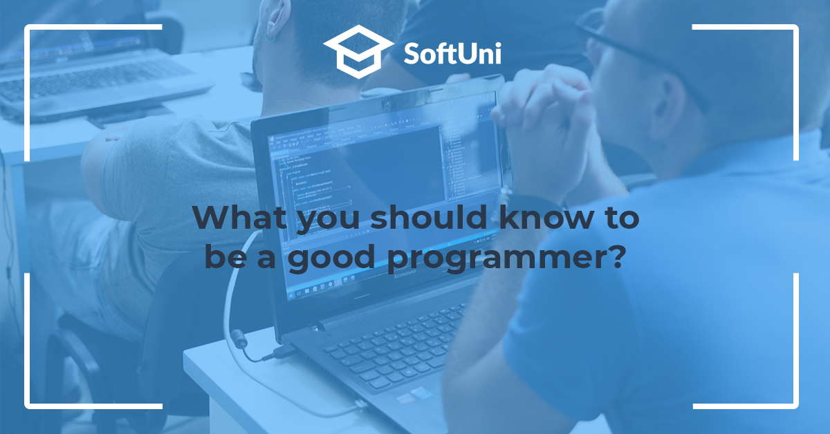 What Do You Need To Become A Programmer? - SoftUni Global