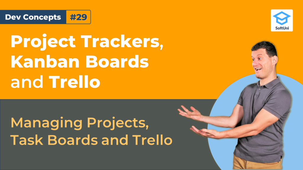Project Trackers, Kanban Boards and Trello