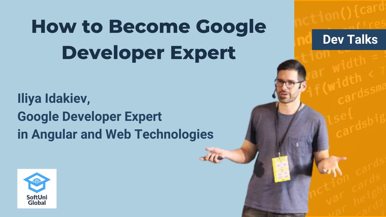 How To Become Google Expert Developer? [Dev Talks #3] - SoftUni Global